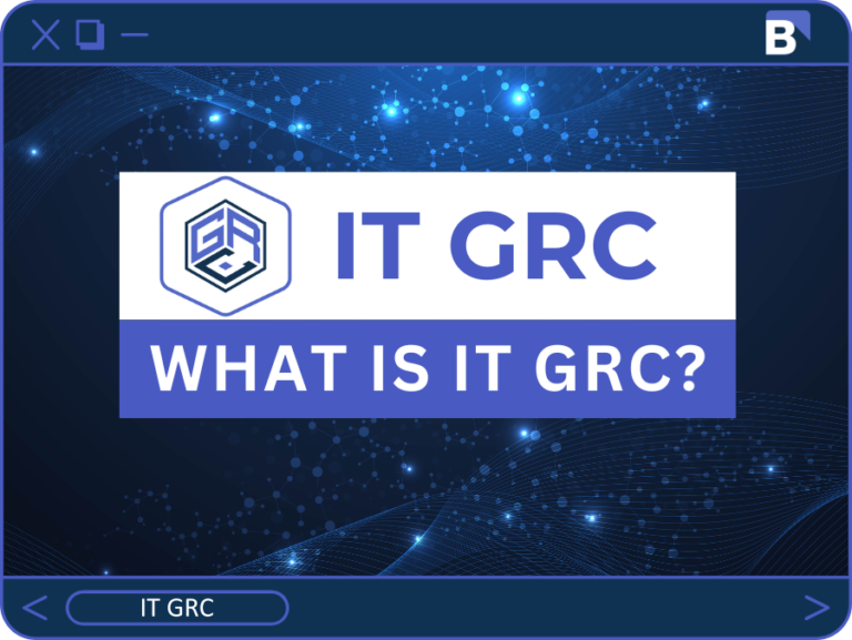 IT GRC: What It Is, What It Isn’t, and Why It Matters More Than Your Compliance Checklist