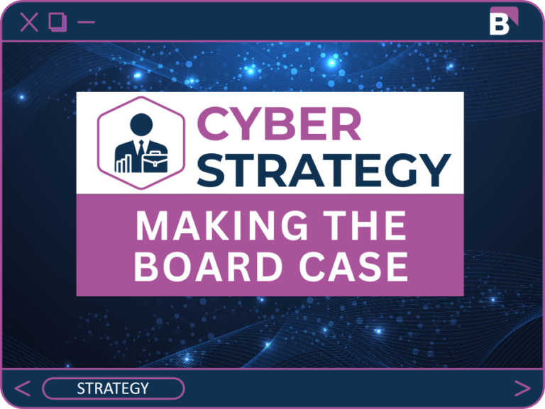 How to Justify Security Investment to a Board That Doesn’t Speak Cyber