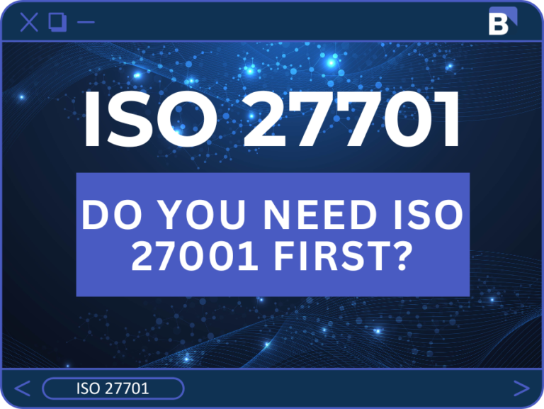 Do You Need ISO 27001 Before You Can Get ISO 27701 Certified? The Question Everyone Is Asking.