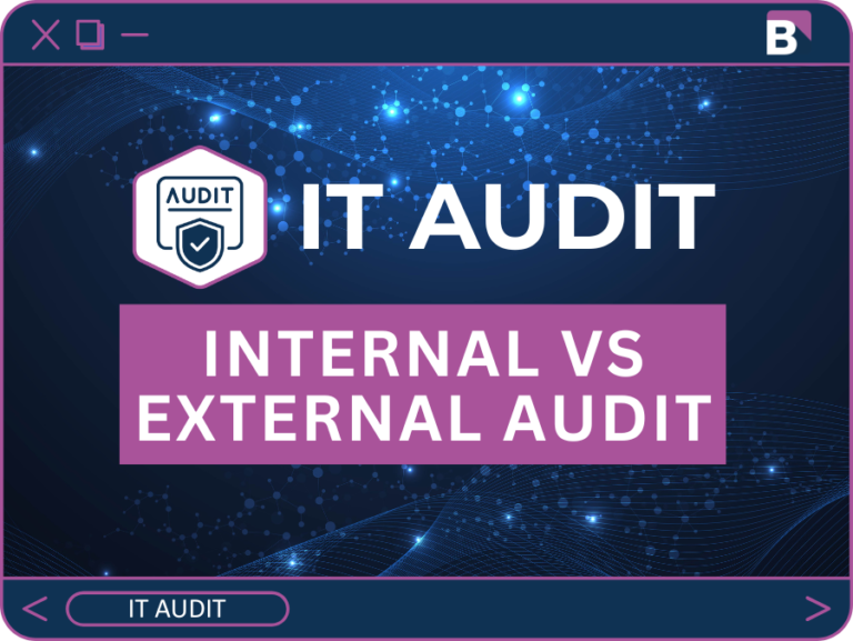 Internal vs External IT Audit: What Each Provides and Why You Need Both