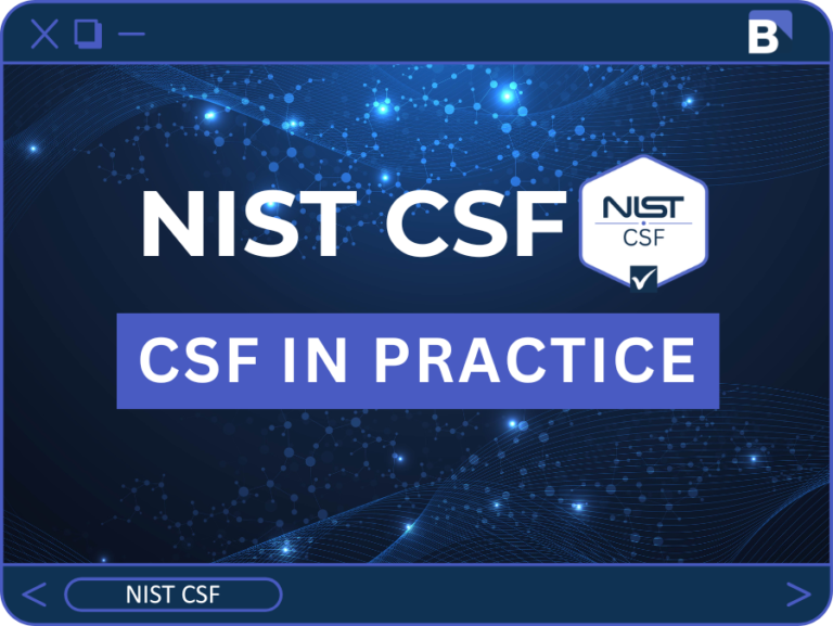 NIST CSF in Practice: How to Build a Security Programme Around the Framework, Not Just Reference It
