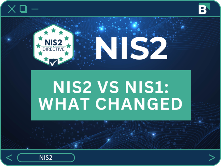 NIS2 vs NIS1: What Changed and Why the Upgrade Matters for Your Organisation