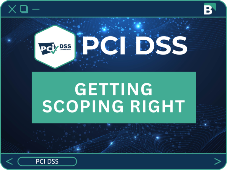 PCI DSS Scoping: The Decision That Determines Everything Else About Your Compliance Programme