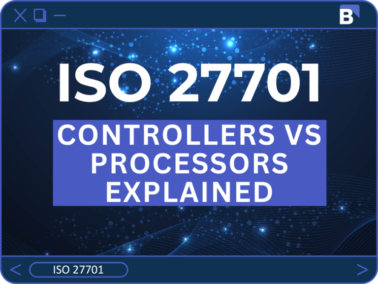 PII Controllers vs PII Processors: How ISO 27701 Draws the Line and What It Means for Your Organisation