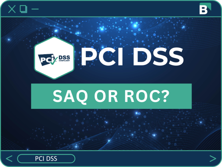 SAQ or ROC? Choosing the Right PCI DSS Assessment Path for Your Organisation